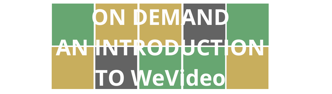 Wordle style colorful blocks with course title "On Demand:  An Introduction to WeVideo" that is linked to registration for the course.