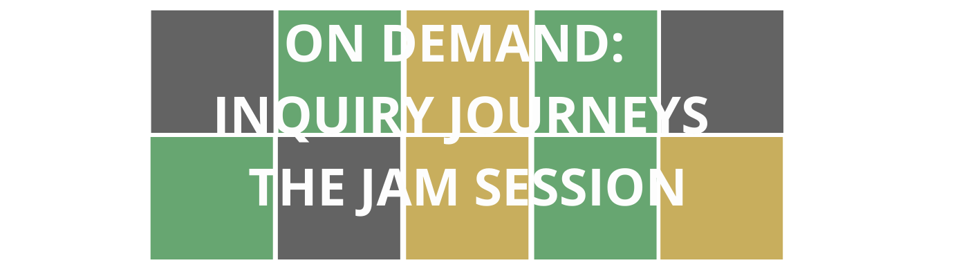 Wordle style colorful blocks with course title "On Demand:  Inquiry Journeys The Jam Session" that is linked to registration for the course.